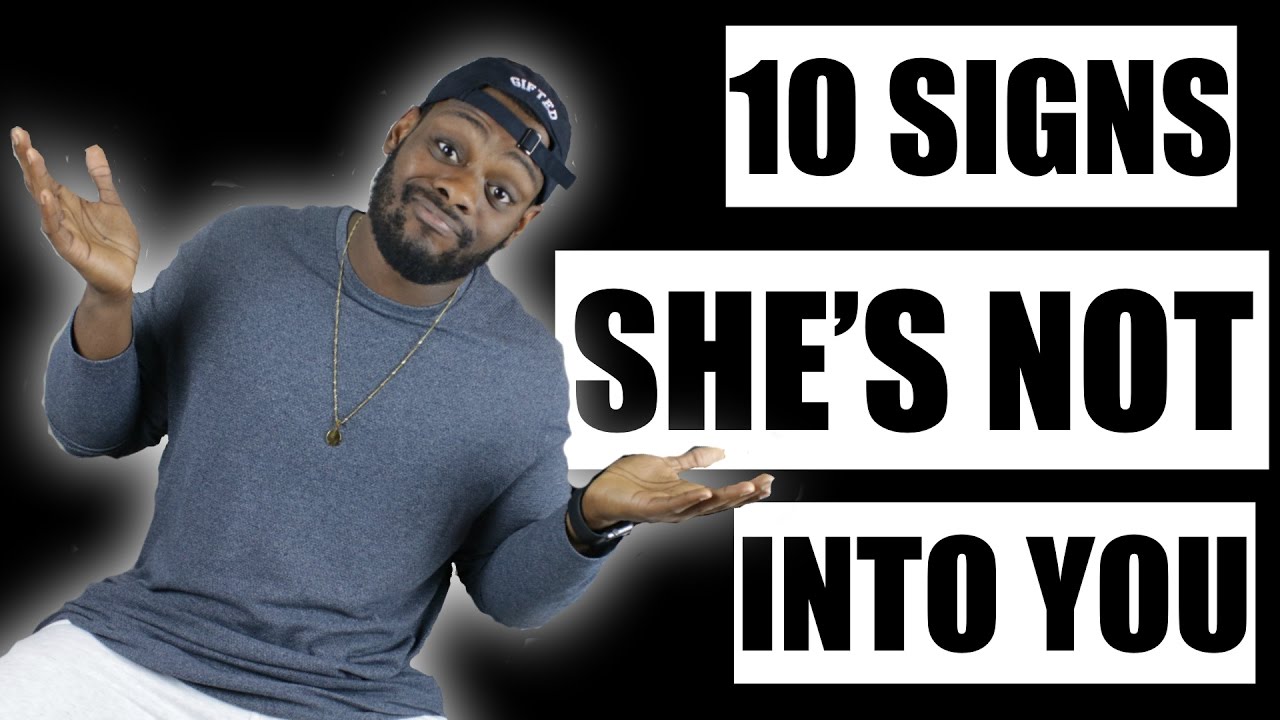 10 Signs She S Not Interested Guy Talk Youtube
