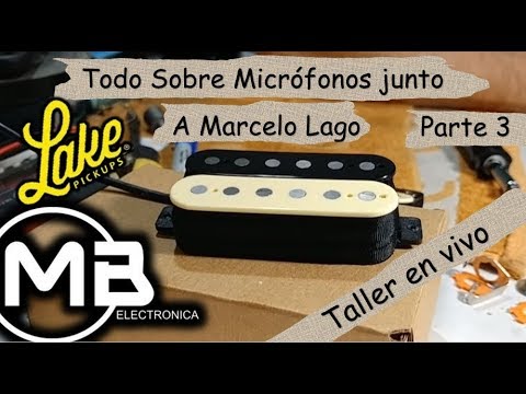 Todo Sobre Micrófonos con Marcelo Lago de Lake Pickups Parte 3