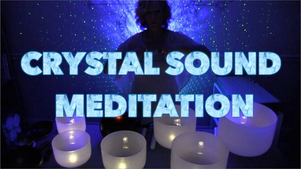 Sound Healing Relaxation / Chakra Meditation /Crystal Singing Bowl ...