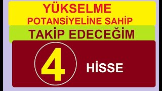 YÜKSELİŞ POTANSİYELİNE SAHİP TAKİP EDECEĞİM  4 HİSSE | BORSA HİSSE PARA ŞİRKET BİST KAR ZARAR SHARE Resimi