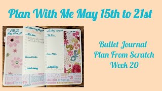 Plan With Me May 15th to 21st/ Bullet Journal Plan From Scratch-Week 20