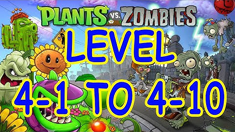 Plants vs Zombies Level 4-1 to 4-10