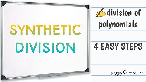SYNTHETIC DIVISION: 4 easy steps| division of polynomials