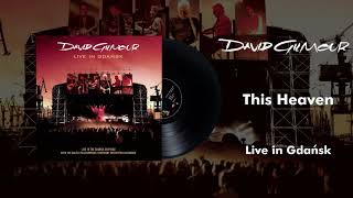 David Gilmour - This Heaven (Live In Gdansk Official Audio)