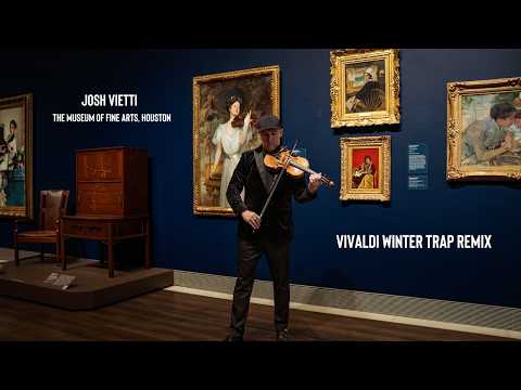 Vivaldi Winter Trap Remix | Josh Vietti & The Museum of Fine Arts, Houston