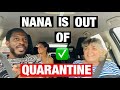 Mom/Nana Is Out Of Quarantine