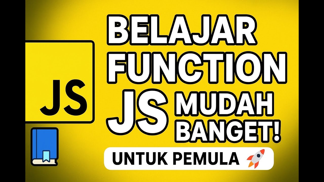 Belajar JavaScript untuk Pemula | Penjelasan Lengkap tentang Function # ...