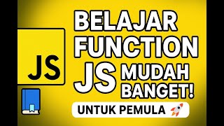 Belajar JavaScript untuk Pemula | Penjelasan Lengkap tentang Function #tutorialjavascript