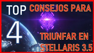 STELLARIS 3.5 : 🏆 CUATRO CONSEJOS PARA TRIUNFAR 🏆 [GUÍA DE JUEGO INICIAL]