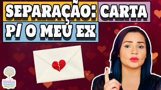 SEPARAÇÃO E DIVÓRCIO - Carta Aberta para o Meu Ex Marido