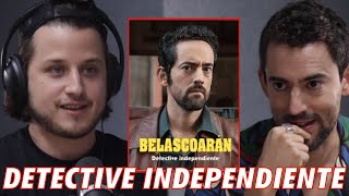 BELASCOARÁN - AN INDEPENDENT DETECTIVE