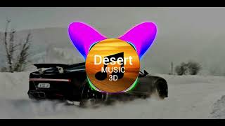 Gutt Ch Paranda B Boosted Desert Music 3D Remix