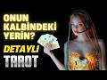 Onun Kalbindeki SEN, Detaylı Tarot