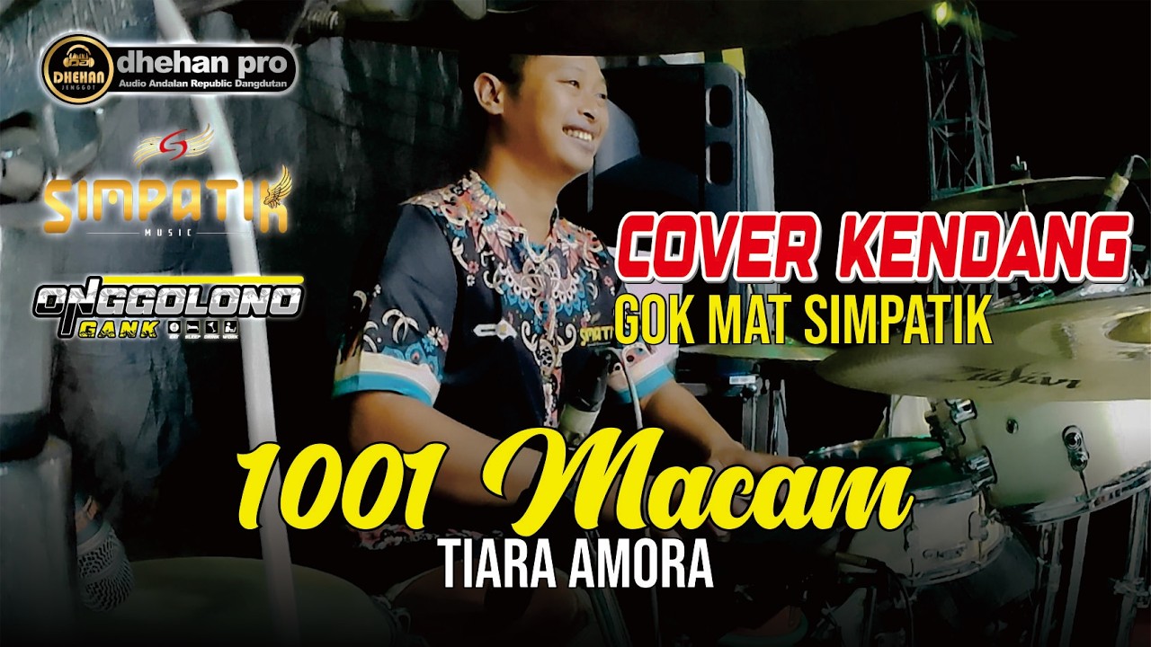 COVER KENDANG GOK MAT - TIARA AMORA - 1001 MACAM - SIMPATIK MUSIC ft DHEHAN PRO