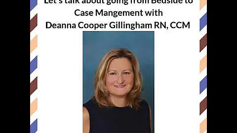 Let's talk about going from Bedside to Case Manage...