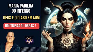 MARIA PADILHA DO INFERNO DEUS E O DIABO EM MIM