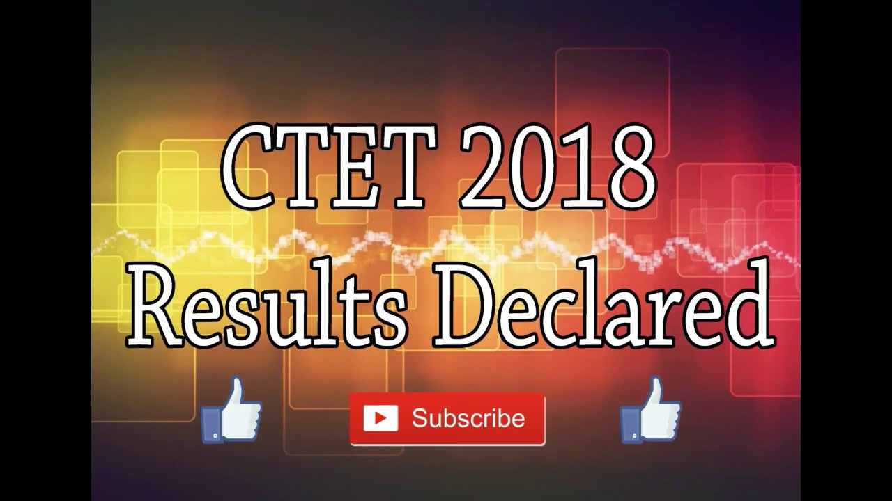 CTET 2018 Results Declared