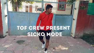 SICKO || MODE || NEW SCHOOL CHOREOGRAPHY BY || TOF CREW