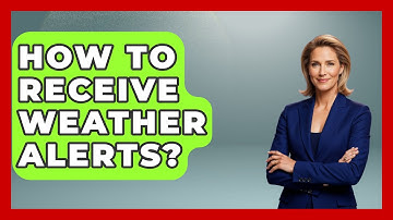 How To Receive Weather Alerts? - Weather Watchdog