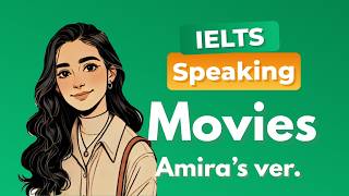 [IELTS Speaking Practice] Movies | English Podcast | Amira | IELTS