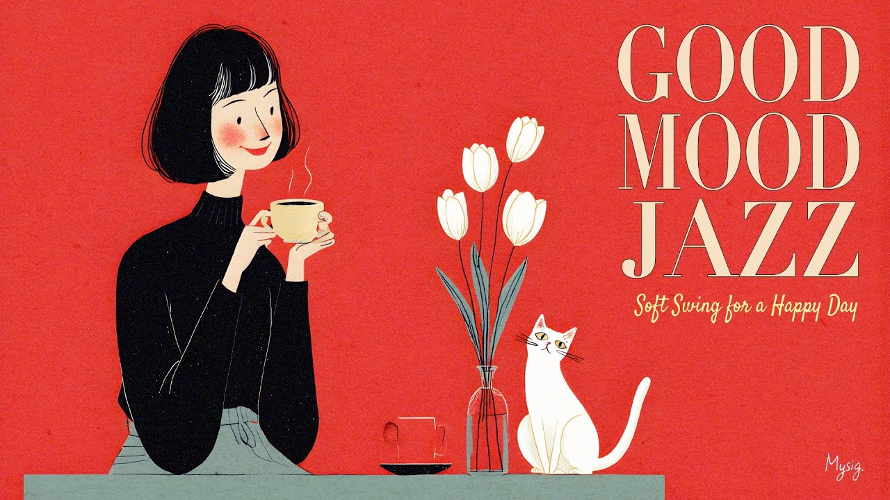 Good Mood Jazz ☕ 1940s Swing｜ご機嫌な一日を過ごすカフェジャズ｜作業用・リラックス
