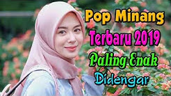 Lagu Pop Minang Terbaru dan Terpopuler 2019 - Lagu Minang Paling Enak Didengar  - Durasi: 48:43. 