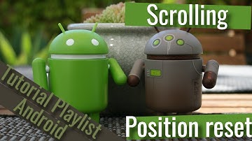 Android Tutorial Playlist - Resetting scrolling position on GridView and ListView