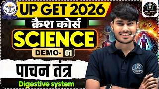 UP GET 2026 Science Demo Digestive System Full Concept Crash Course 01