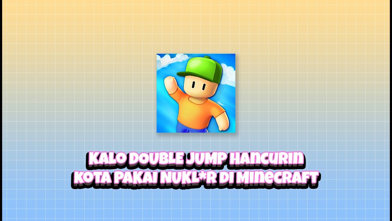 Kalo double jump di stumble guys, hancurin minecraft YouTube