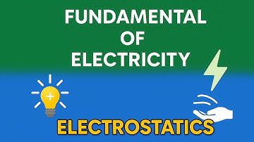 Electrostatic, Capacitor & Capacitance | Fundamentals of Electricity  part 2