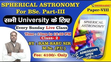 Spherical Astronomy | Class - 2 | B.sc Math Online Live Class Part - 3 By Rambabu sir
