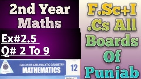 Exercise 2.5 |Q no. 2 to 9 class 12 Math FSc, lCs part 2| Derivatives of trigonometric functions