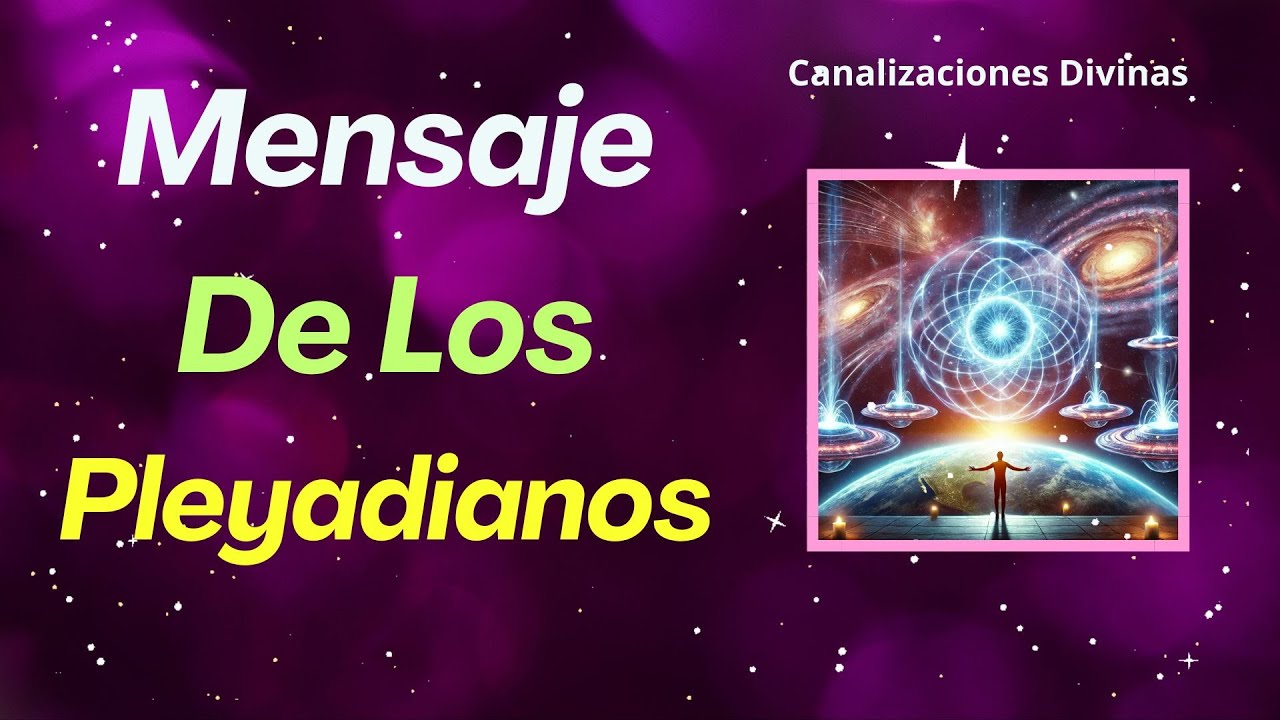 Los Pleyadianos Reconectando Con La Red de Luz Y La Herencia Estelar ...
