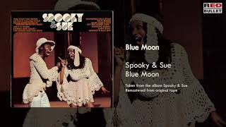 Spooky & Sue - Blue Moon (Taken From The Album Spooky & Sue)