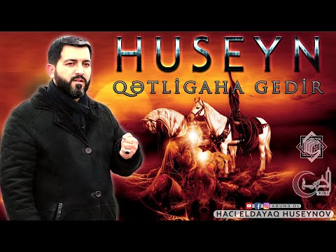 Huseyn (ə) qətligaha gedir -Hacı Eldayaq Huseynov