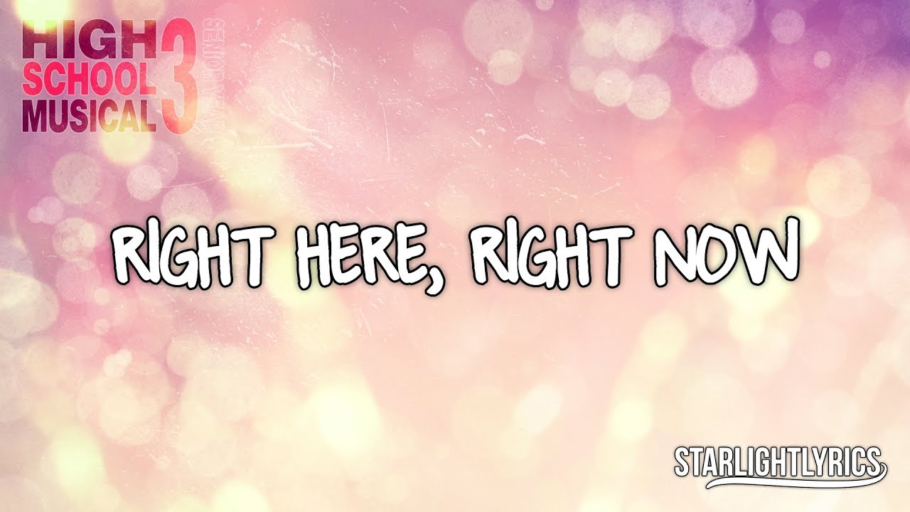 High School Musical 3 - Right Here, Right Now (Lyrics) HD