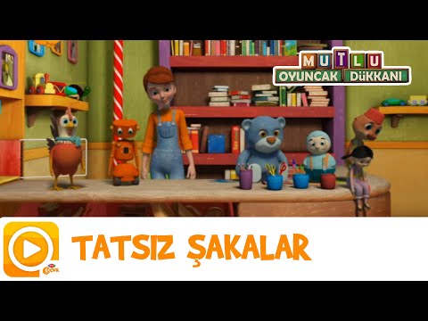 Mutlu Oyuncak Dükkanı | Tatsız Şakalar