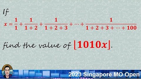 2023 Singapore MO Open Q2: A must-do Telescoping sum, introduced in primary school level too...