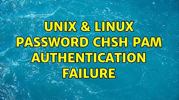 Unix & Linux: Password: chsh: PAM: Authentication failure (2 Solutions!!)