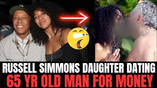 Russell Simmons Daughter Dating 65 Yr Old Millionaire 😳