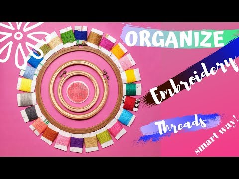 Organize Embroidery threads|