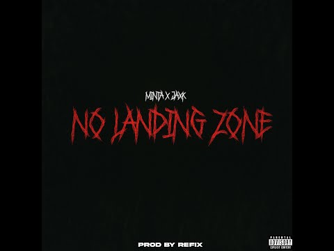 MINTA X JAXK - NO LANDING ZONE (OFFICIAL MUSIC VIDEO) PROD. REFIX