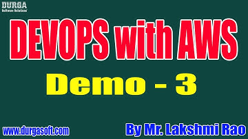 DEVOPS with AWS tutorials || Demo - 3 || by Mr. Lakshmi Rao On 28-10-2021 @6AM IST
