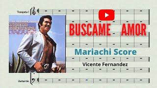 Video thumbnail of "Buscame Amor. Vicente Fernández. Partitura Score"