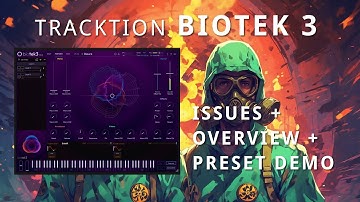 Tracktion BIOTEK 3 - Full Overview, Categories and Preset Sound Demo + Some Issues