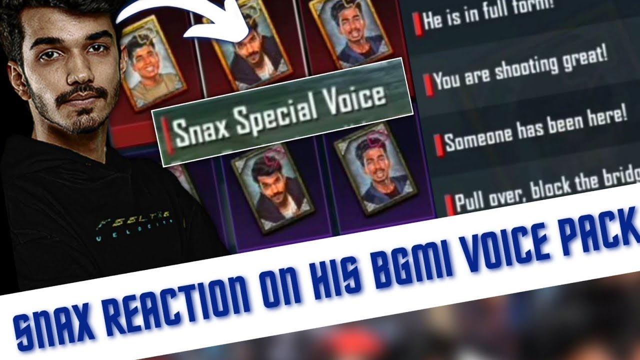 Snax Reacts on his BGMI Voice Pack 🔥 | Snax Voice Pack Leaked BGMI ...