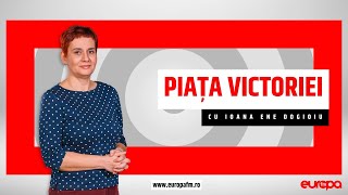 Piața Victoriei, cu Ioana Ene Dogioiu: Invitat este Nicu Ștefănuță, europarlamentar independent
