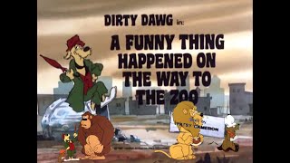 Dirty Dawg In A Funny Thing Happened On The Way To The Zoo