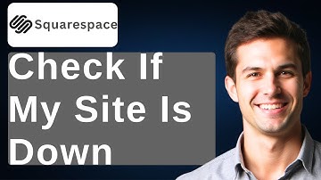 How To Check If My Site Is Down Squarespace [2025 Guide]