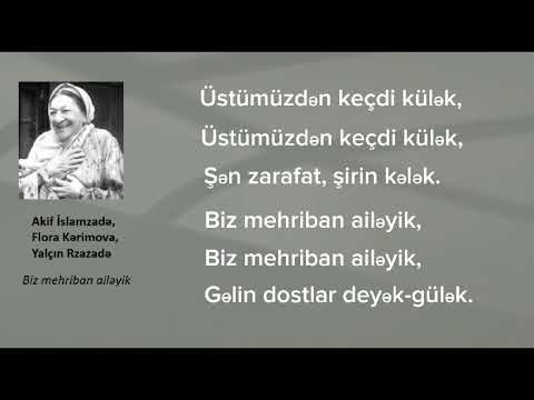 Akif İslamzadə, Flora Kərimova, Yalçın Rzazadə - Biz mehriban ailəyik (lyrics)